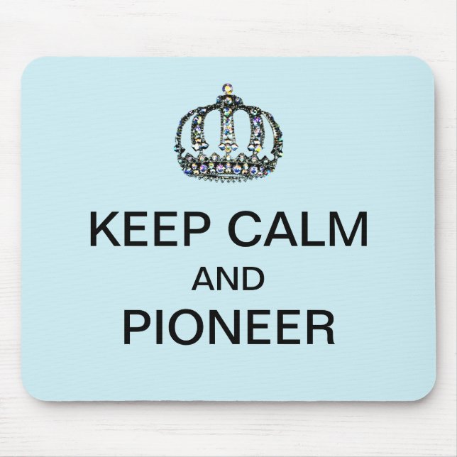 BLEIB RUHIG UND PIONIERE  MOUSEPAD (Vorne)