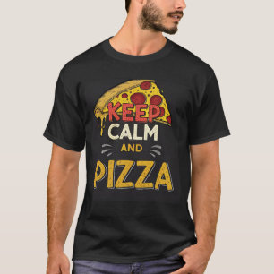 Bleib ruhig und Pizza – Lustiger Pizza-Liebhaber-S T-Shirt