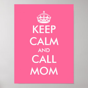 Bleib ruhig und ruf Mama an Anpassbares Poster