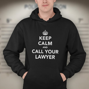 Bleib ruhig und rufe deinen Anwalt an   Lustiger A Hoodie