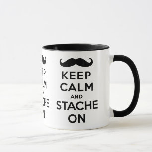 Bleib ruhig und Schnurrbart an schwarz Tasse