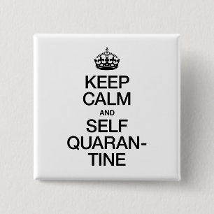 Bleib ruhig und selbst in Quarantäne Button