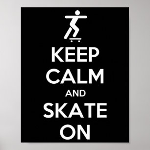 Bleib ruhig und skate weiter auf dem Skateboard Sk Poster