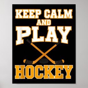 Bleib ruhig und spiel Hockey Eishockeyspieler Eis Poster