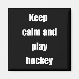 Bleib ruhig und spiel Hockey Magnet
