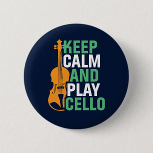 Bleib ruhig und spiele Cello Lustiger Cello-Spiele Button