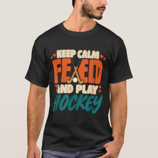 Bleib ruhig und spiele Feldhockey Feldhockey T-Shirt