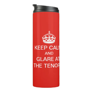 Bleib ruhig und starre die Tenöre an Thermosbecher