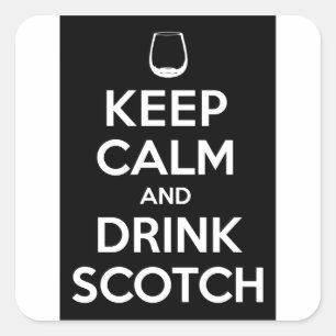 Bleib ruhig und trinke Scotch Quadratischer Aufkleber