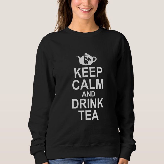 Bleib ruhig und trinke Tee Tee  Teetrinker Brauen  (Vorderseite)