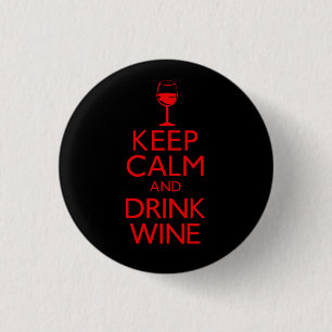 Bleib ruhig und trinke Wein Button