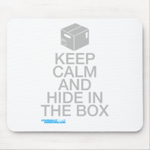 Bleib ruhig und verstecke dich in der Box Mousepad