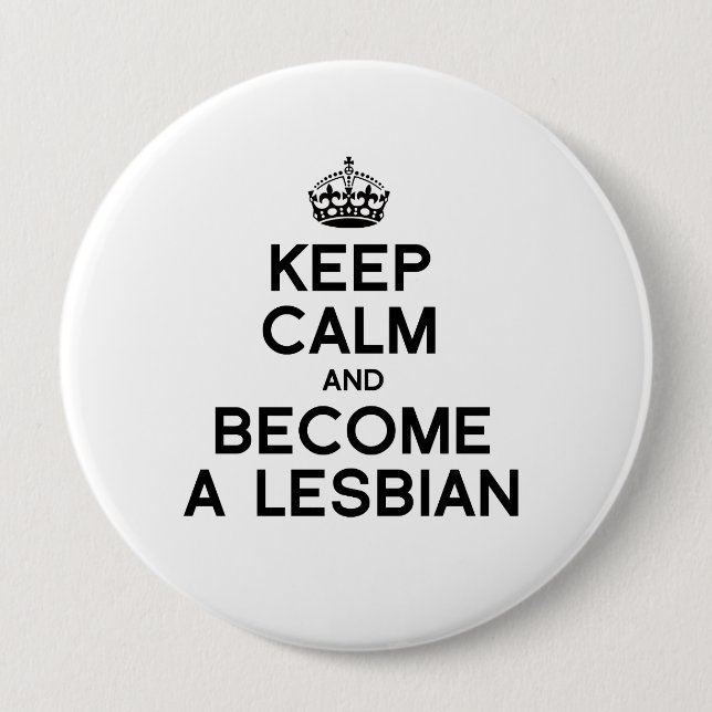 BLEIB RUHIG UND WERDE LESBE -.png Button (Vorderseite)