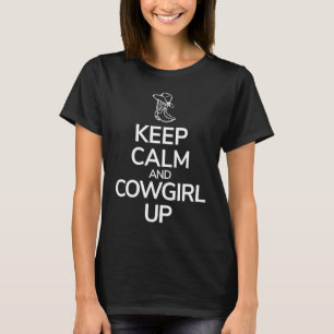 Bleib ruhig und werde zur Cowgirl für das Landmädc T-Shirt