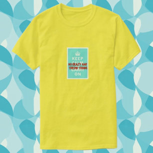 Bleib ruhig, wirf Sachen T-Shirt