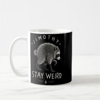 Bleib seltsam Jimothy Raccoon aus Seattle Müll Kaffeetasse