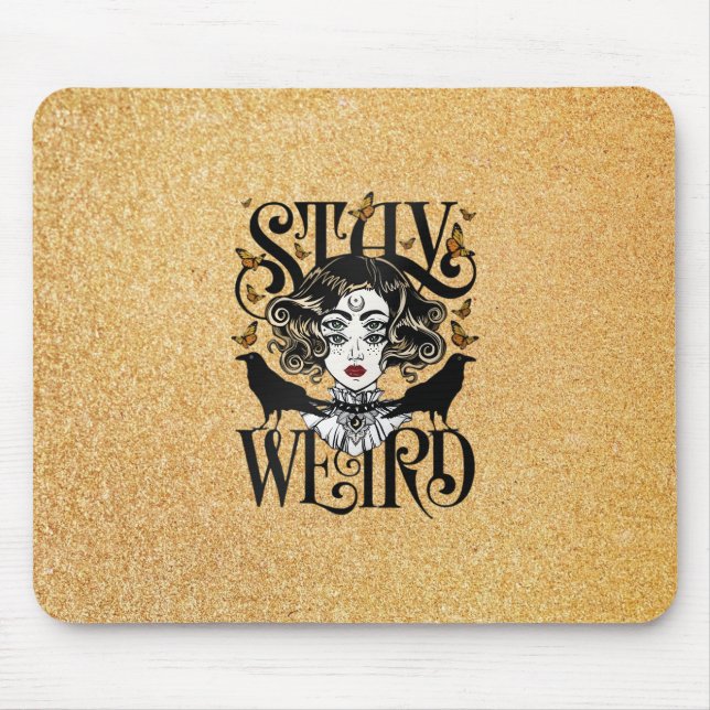 Bleib seltsam mousepad (Vorne)