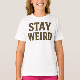 Bleib seltsam Retro Streetwear T-Shirt