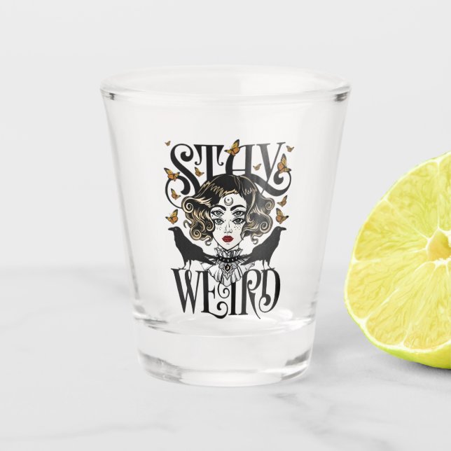 Bleib seltsam schnapsglas (Vorderseite)