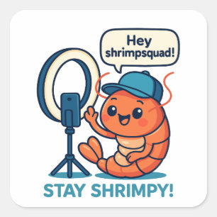 Bleib Shrimpy Garnele für Shrimp Squad Garnelenlie Quadratischer Aufkleber