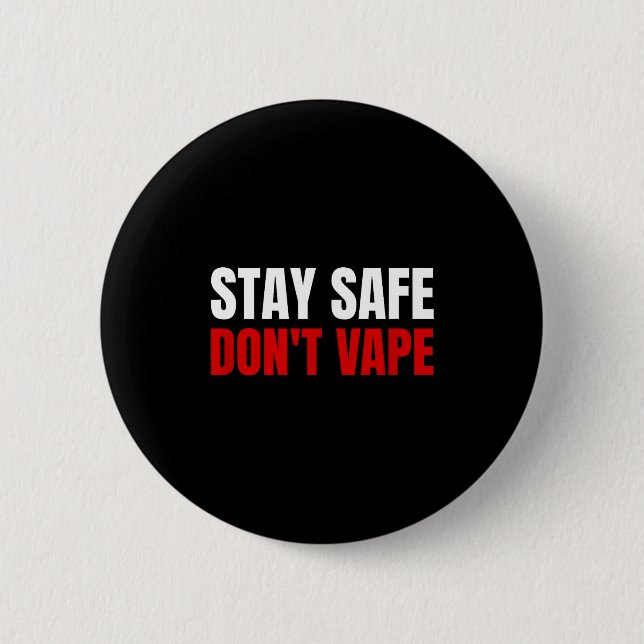 Bleib sicher, vape nicht Anti-Dampf  Button (Vorderseite)