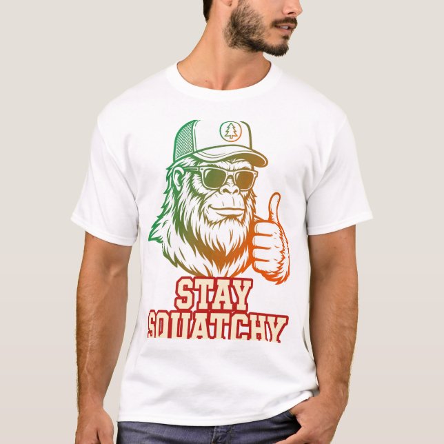 Bleib Squatchy T-Shirt (Vorderseite)