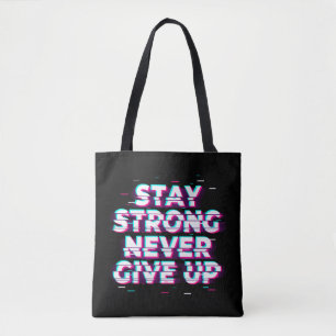 BLEIB STARK GIB NIEMALS AUF Tote Bag – Neon Glitch
