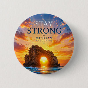 Bleib Stark Inspirierend Motivierend Button