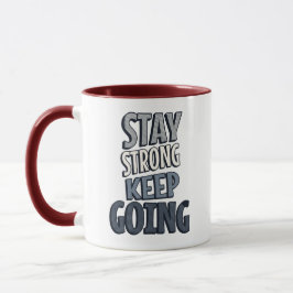 Bleib Stark Mach Weiter – Grauer Inspirierender Be Tasse