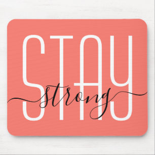 Bleib Stark Motivationszitat Korallen-Typografie Mousepad