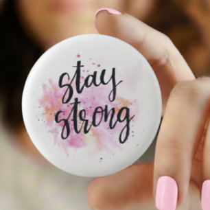 Bleib stark Pin-Button —Inspirierende Zitate Patch Button