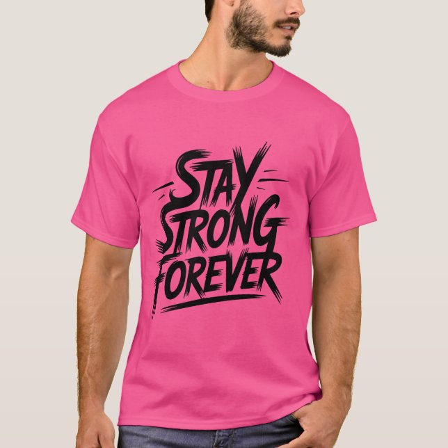 Bleib Stark T-Shirt (Vorderseite)