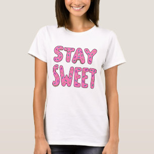 Bleib süße Donut-Beschriftung – Süße rosa Dessert- T-Shirt