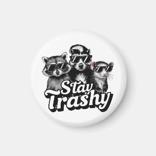 Bleib Trashy Waschbär Opossum Sonnenbrille Kunst Magnet