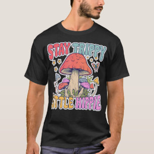 Bleib trippig, kleiner Hippie-Pilzliebhaber, groov T-Shirt