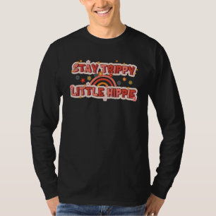 Bleib trippy, kleiner Hippie-Regenbogen-Hippies Vi T-Shirt