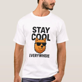 Bleib überall cool, Hund T-Shirt