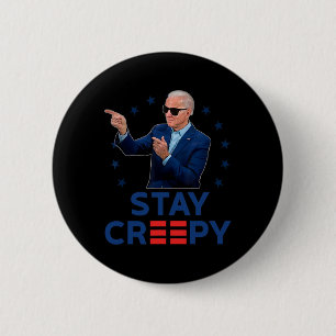 Bleib unheimlich lustig Anti Joe Biden konservativ Button