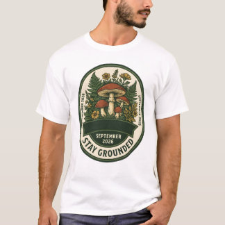 Bleib Verwurzelt Pilz T-Shirt - September 2026
