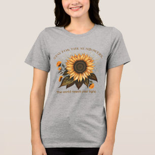 "Bleib wegen der Sonnenblumen" Suizidprävention Tri-Blend Shirt