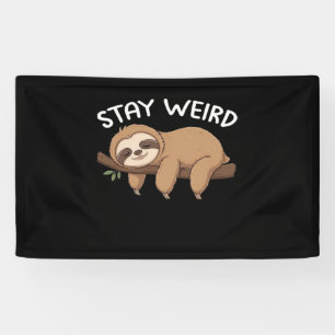 Bleib Weird lustiger Faultier für Tierliebhaber Mä Banner