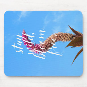 Bleib wild, blühe frei mousepad