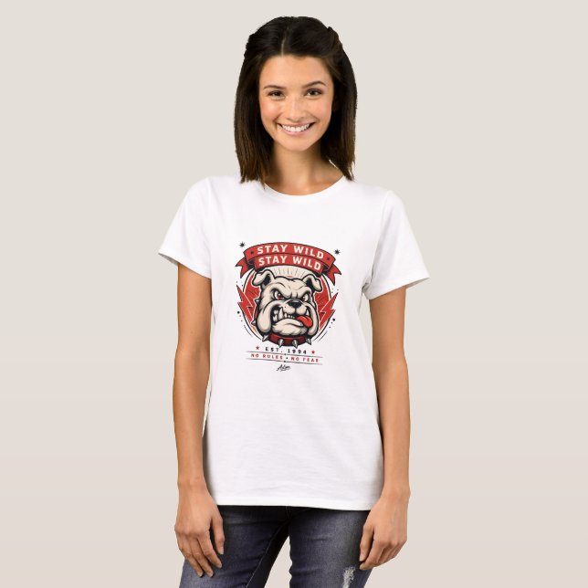 Bleib Wild Bulldog T-Shirt (Vorne ganz)