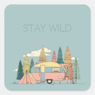 Bleib wild Camper – Süße Camping-Abenteuer Quadratischer Aufkleber