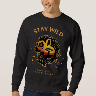 Bleib wild, du bist aus Mada | Madagaskar Fossa Sweatshirt