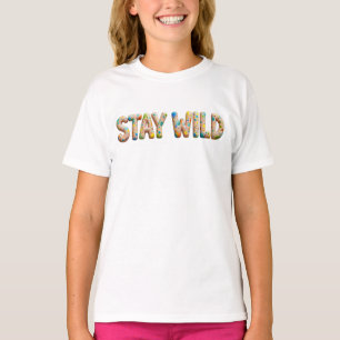 "Bleib Wild" Farbige Farbe gesplittete 3D-Ton-Typo T-Shirt