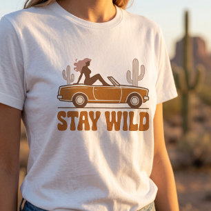 Bleib wild Retro Auto Frauen Grafik T-Shirt