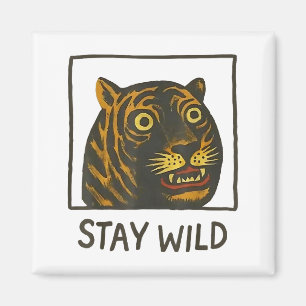 Bleib wild vintage albern und süß Tiger Gesicht Magnet