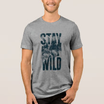 Bleib Wild Wolf Natur Szene Wilderness T-Shirt