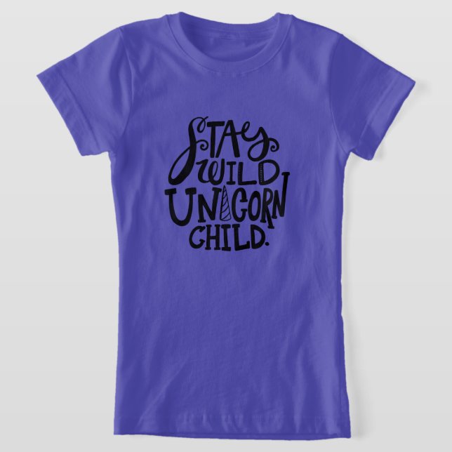 Bleib Wilder Einhorn T-Shirt (Ablage )